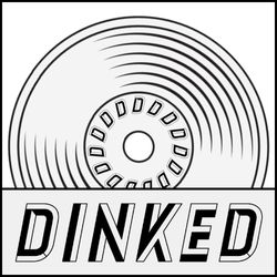 Dinked Edition Vinyl