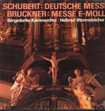 Schubert - Deutsche Messe / Bruckner -Messe E-Moll