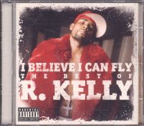 I Believe I Can Fly - The Best Of R. Kelly