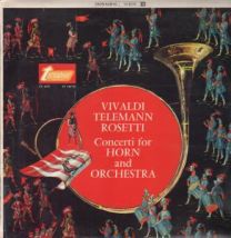 Vivaldi Telemann Rosetti - Concerti For Horn And