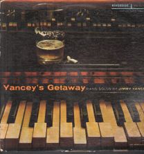 Yancey's Getaway - Piano Solos By Jimmy Yancey