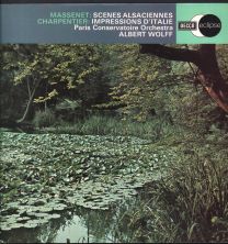 Massenet - Scenes Alsaciennes / Charpentier - Impressions D'italie