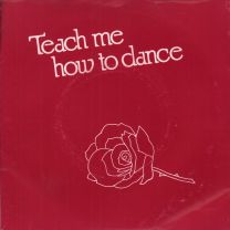 Teach Me How To Dance