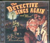 Detective Sings Again And More