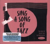 Sing A Song Of Jazz The Best Of Vocal Jazz On Resonance