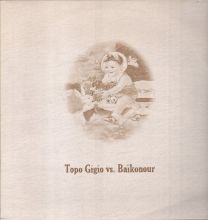 Topo Gigio Vs. Baikonour