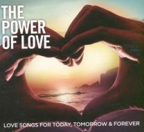 Power Of Love Love Songs For Today, Tomorrow And Forever