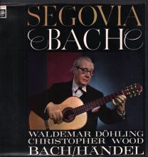 Segovia & Dohling Play Bach, Wood Plays Handel