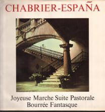 Chabrier - Espana / Joyeuse Marche / Suite Pastorale / Bourée Fantasque