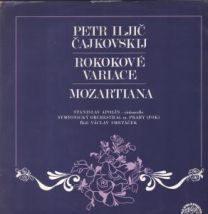 Petr Iljic Cajkovskij Rokokove Variace / Mozartiana