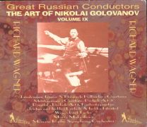 Art Of Nikolai Golovanov Volume Ix