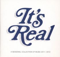 It's Real: A Seasonal Collection Of Music 2011 / 2012