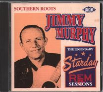 Southern Roots - The Legendary Starday Rem Sessions
