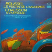 Roussel - Le Festin De L’araignee / Chausson - Symphonie