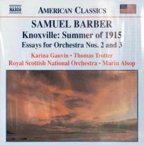 Samuel Barber - Knoxville: Summer Of 1915 / Essays For Orchestra Nos. 2 And 3