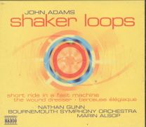 John Adams - Shaker Loops • Short Ride In A Fast Machine • The Wound Dresser • Berceuse Élégiaque