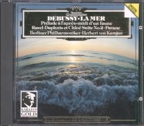 Debussy: La Mer • Prélude À L'après-Midi D'un Faune / Ravel: Daphnis Et Chloé Suite No. 2 • Pavane