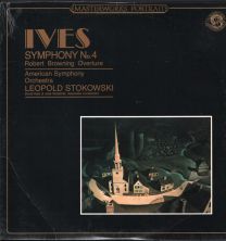 Ives - Symphony No. 4 / Robert Browning Overture