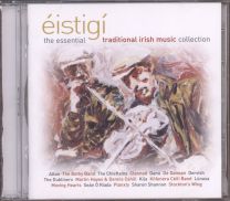 Éistigí: The Essential Traditional Irish Music Collection