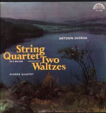 Antonin Dvorak - String Quartet In E Major / Two Waltzes