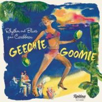Geechie Goomie: Rhythm & Blues Gone Caribbean