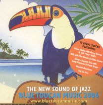 Blue Toucan Music 2006 - The New Sound Of Jazz