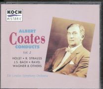 Albert Coates Conducts - Vol. 2 - Holst, R. Strauss, J.s. Bach, Ravel, Wagner & Others