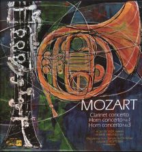 Mozart - Clarinet Concerto / Horn Concerto No.1 / Horn Concerto No. 3