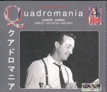 Quadromania - Harry James - Sweet Georgia Brown -