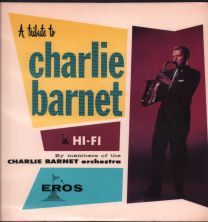 A Tribute To Charlie Barnet In Hi-Fi