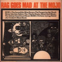 Rag Goes Mad At The Mojo