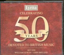 Celebrating 50 Years Devoted To British Music (Set One: William Alwyn ~ John Ireland)