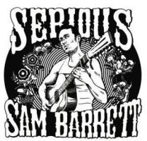 Serious Sam Barret
