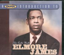 A Proper Introduction To Elmore James