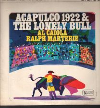 Acapulco 1922 And The Lonely Bull