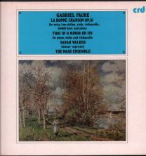 Gabriel Faure - La Bonne Chanson Op. 61 / Trio In D Minor Op. 120