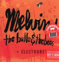 Bulls & The Bees + Electroretard