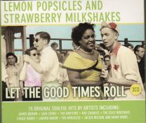 Lemon Popsicles & Strawberry Milkshakes Let The Good Times Roll
