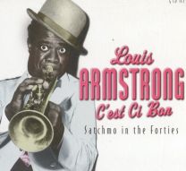 C'est Ci Bon: Satchmo In The Forties