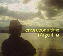 Once Upon A Time In Argentina