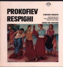 Prokofiev - Symphony-Concerto / Respighi - Adagio Con Variazioni