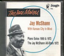With Kansas City In Mind - Piano Solos 1969 & 1972, The Jay Mcshann All-Stars 1972