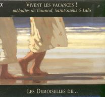 Vivent Les Vacances ! (Mélodies De Gounod, Saint-Saëns & Lalo)