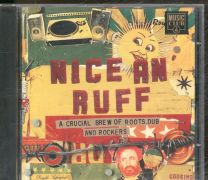 Nice An' Ruff (A Crucial Brew Of Roots, Dub & Rockers)