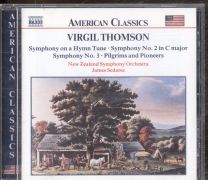 Virgil Thomson - Symphony On A Hymn Tune · Symphony No. 2 In C Major · Symphony No. 3 · Pilgrims And Pioneers