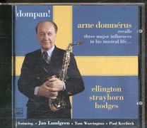 Dompan! (Arne Domnerus Recalls Three Major Influences In His Musical Life ... Ellington, Strayhorn, Hodges)