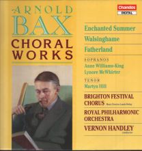 Arnold Bax - Choral Works