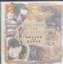 Discover The Classics: Heaven And Earth