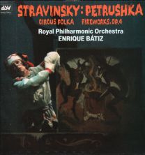 Stravinsky - Petrushka / Circus Polka / Fireworks. Op.4