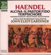 Haendel - Alcina / Il Pastor Fido / Terpsichore